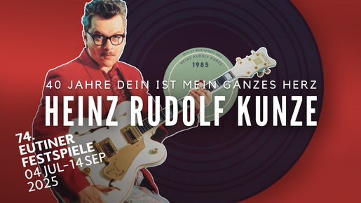 HEINZ RUDOLF KUNZE und Verstärkung – 40 Jahre DEIN IST MEIN GANZES HERZ – Die Jubiläumstour